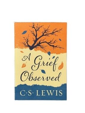 A Grief Observed By C.S.Lewis